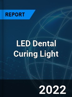 LED Dental Curing Light Market
