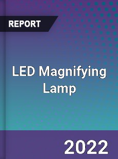 LED Magnifying Lamp Market