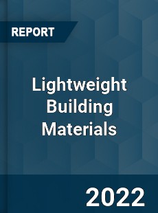 Lightweight Building Materials Market