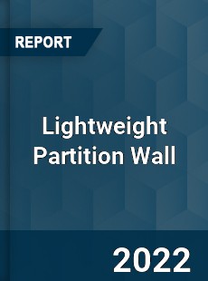 Lightweight Partition Wall Market