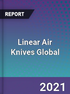 Linear Air Knives Global Market