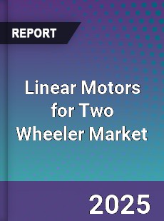 Linear Motors for Two Wheeler Global Market