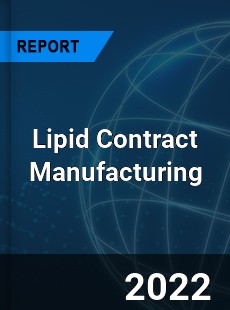 Lipid Contract Manufacturing Market