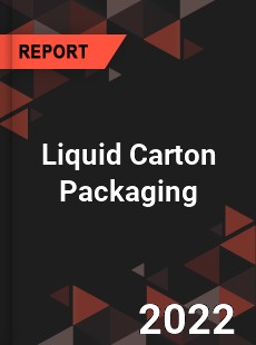 Liquid Carton Packaging Market