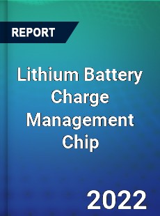 Lithium Battery Charge Management Chip Market