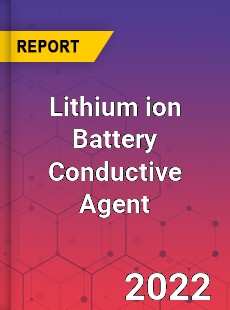 Lithium ion Battery Conductive Agent Market