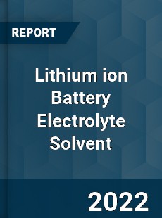 Lithium ion Battery Electrolyte Solvent Market