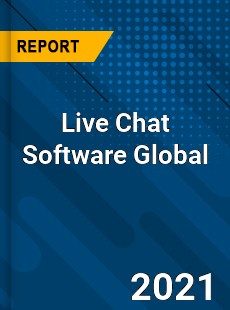 Live Chat Software Global Market