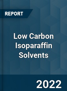 Low Carbon Isoparaffin Solvents Market