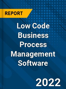 Low Code Business Process Management Software Market