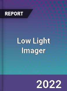 Low Light Imager Market