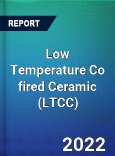 Low Temperature Co fired Ceramic Market