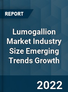 Lumogallion Market Industry Size Emerging Trends Growth