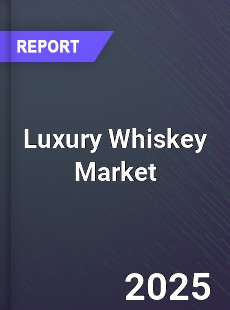 Luxury Whiskey Global and China Top Players Market