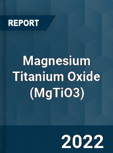 Magnesium Titanium Oxide Market