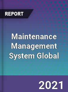 Maintenance Management System Global Market