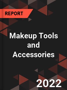 Makeup Tools and Accessories Market