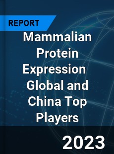 Mammalian Protein Expression Global and China Top Players Market