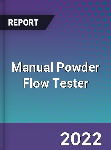 Manual Powder Flow Tester Market