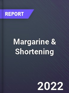 Margarine amp Shortening Market