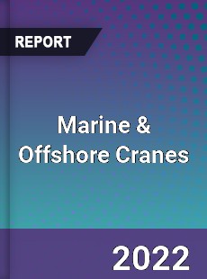 Marine & Offshore Cranes Market