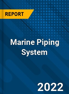 Marine Piping System Market