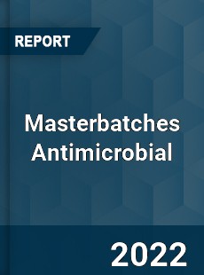Masterbatches Antimicrobial Market