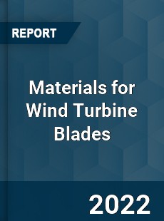 Materials for Wind Turbine Blades Market