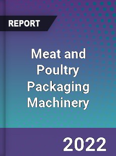 Meat and Poultry Packaging Machinery Market