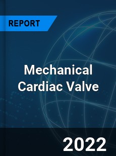 Mechanical Cardiac Valve Market