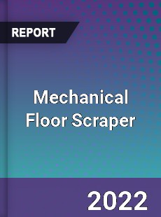 Mechanical Floor Scraper Market