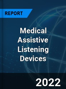 Medical Assistive Listening Devices Market