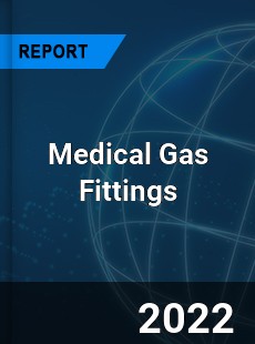 Medical Gas Fittings Market