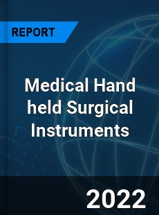 Medical Hand held Surgical Instruments Market