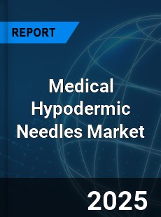 Medical Hypodermic Needles Market