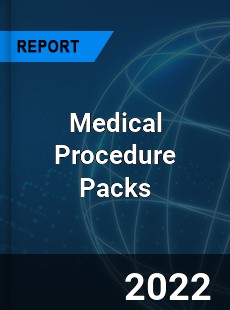 Medical Procedure Packs Market