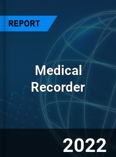 Medical Recorder Market