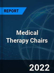 Medical Therapy Chairs Market