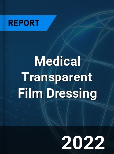 Medical Transparent Film Dressing Market