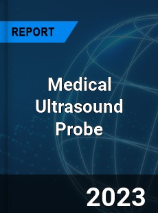 Medical Ultrasound Probe Market
