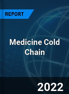 Medicine Cold Chain Market