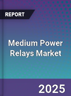 Medium Power Relays Market