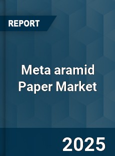 Meta aramid Paper Market