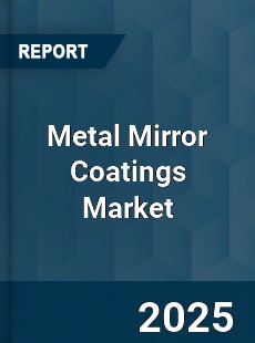 Metal Mirror Coatings