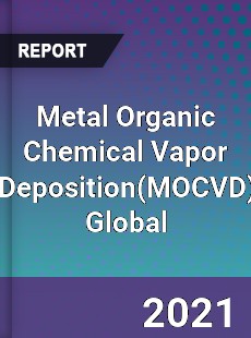 Metal Organic Chemical Vapor Deposition Global Market