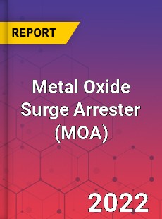 Metal Oxide Surge Arrester Market
