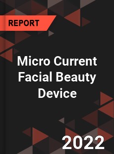 Micro Current Facial Beauty Device Market