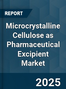 Microcrystalline Cellulose as Pharmaceutical Excipient Global and China Top Players Market