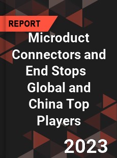 Microduct Connectors and End Stops Global and China Top Players Market