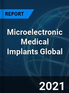 Microelectronic Medical Implants Market